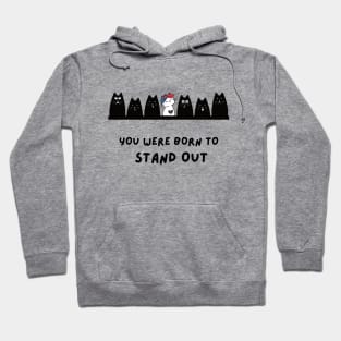 BORN TO STAND OUT Hoodie